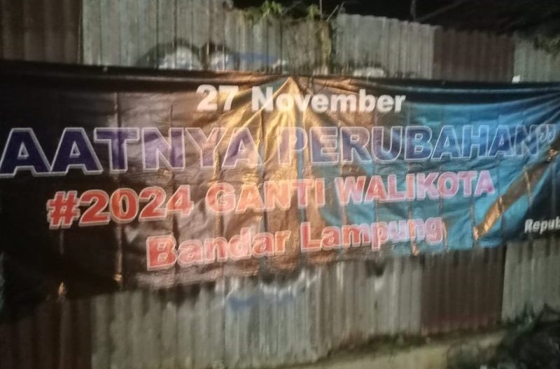 Banner-Banner Misterius dengan Tagar 2024 Ganti Wali Kota Bandar Lampung Muncul dan Picu Spekulasi Publik