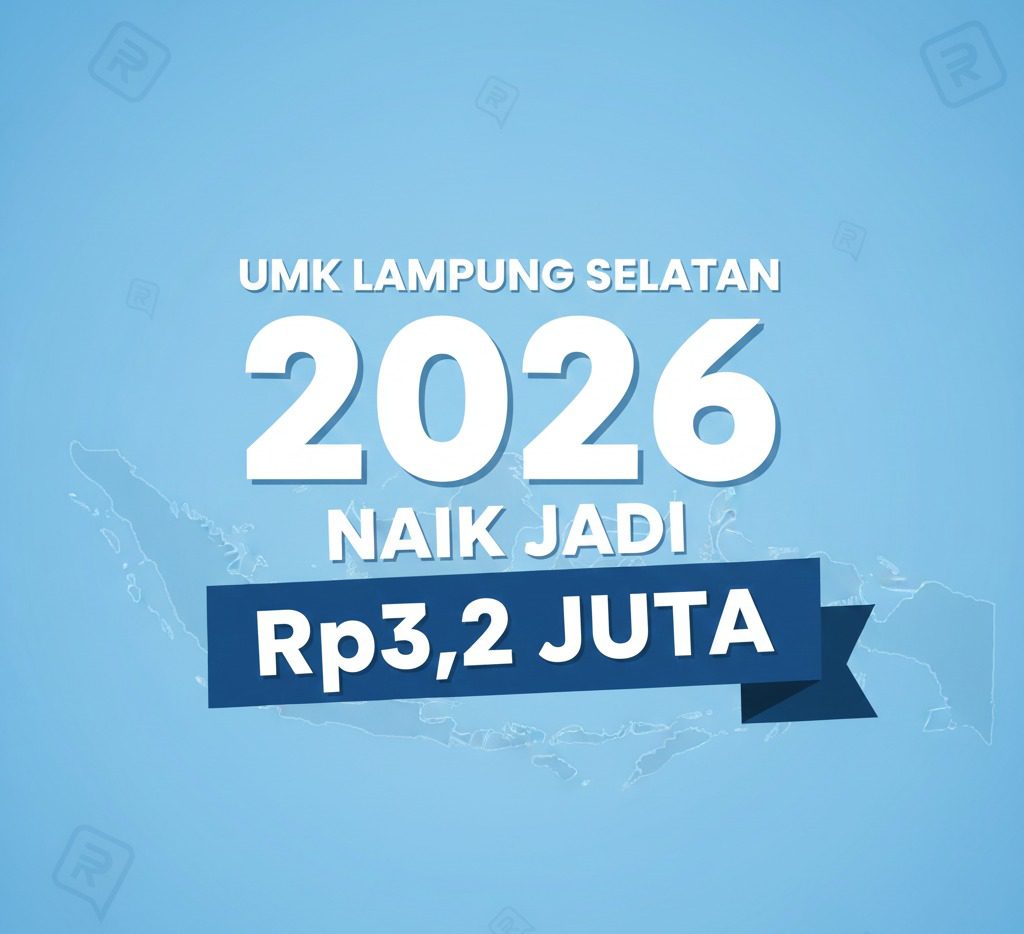 UMK Lampung Selatan 2026 Resmi Naik Jadi Rp3,21 Juta, Berlaku Mulai 1 Januari