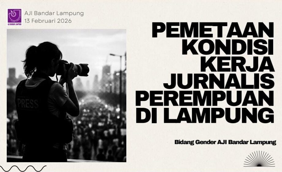 Survei AJI: Jurnalis Perempuan di Lampung Masih Hadapi Upah Rendah, Diskriminasi, dan Minim Perlindungan